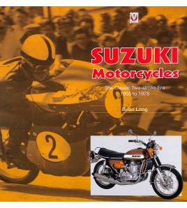 Suzuki Motorcycles - The Classic Two-stroke Era 1955 to 1978