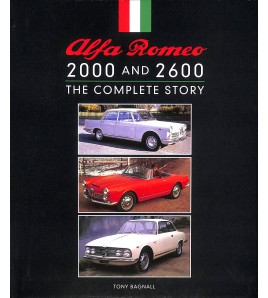 Alfa Romeo 2000 and 2600 The Complete Story