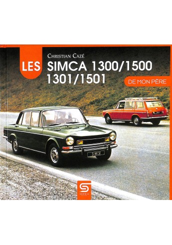 Les Simca 1300/1500/1301/1501 de mon Père