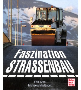 Faszination Strassenbau