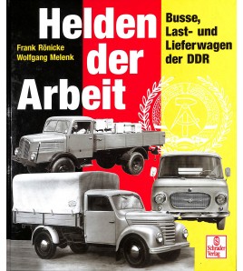 Helden der Arbeit: Busse, Last- und Lieferwagen der DDR