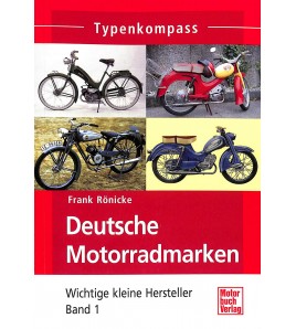 Deutsche Motorradmarken - Wichtige kleine Hersteller Band 1