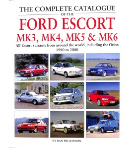 The Complete Catalogue of the Ford Escort Mk3, Mk4, Mk5 & Mk6