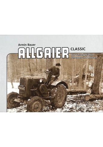  Allgaier classic, die wassergekühlten Schlepper und Motoren Voorkant