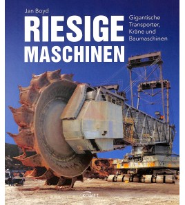 Riesige Maschinen -  Gigantische Transporter, Kräne und Baumaschinen von Jan Boyd Voorkant